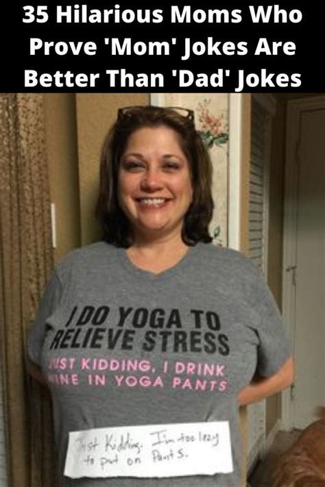 Funny Jokes To Tell Your Mom And Dad 35 Hilarious Moms Who Prove Mom
