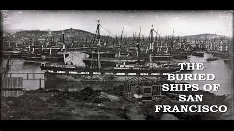 the buried ships in san francisco with richard everett sfhs february 2022 program youtube