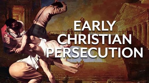 Early Christian Persecution Youtube Early Christian Persecution
