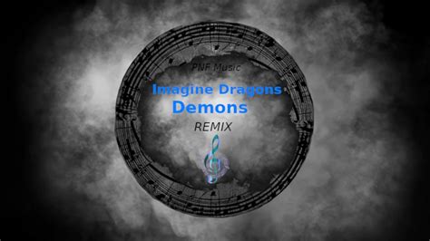 Demons Imagine Dragons Remix Youtube