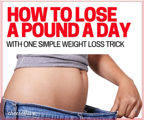 How To Lose A Pound A Day With One Weight Loss Trick