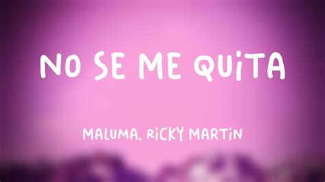 No Se Me Quita Maluma Ricky Martin Lyrics Video 🥃 Youtube