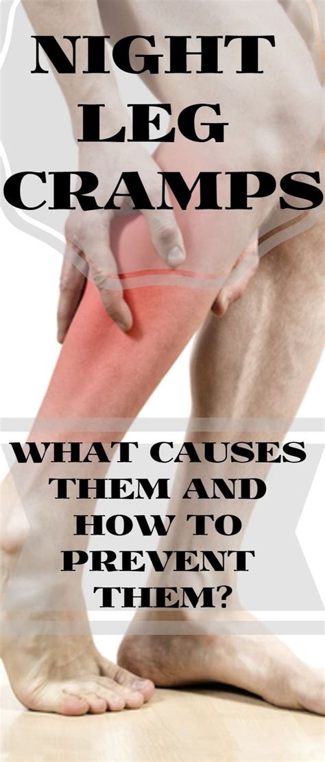 Night Leg Cramps What Causes Them And How To Prevent Them