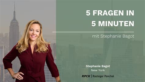 5 Fragen In 5 Minuten Mit Stephanie Bagot Rpck Rastegar Panchal