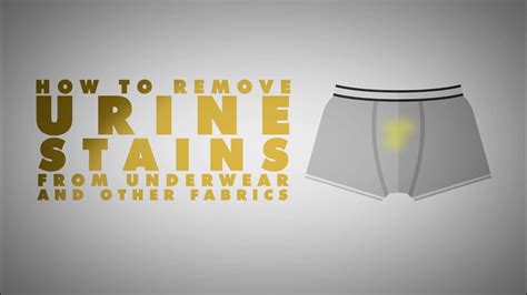 how to remove urine stains from underwear and other fabrics youtube