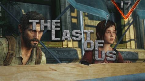 The Last Of Us Gameplay Playthrough Full Game Part 17 Youtube