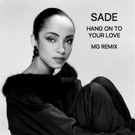 Sade Hang On To Your Love 1984