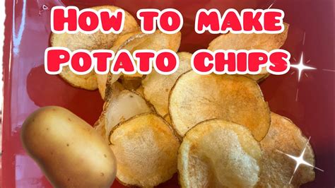 How To Make Potato Chips Food Cookingfromscratch Potatoes