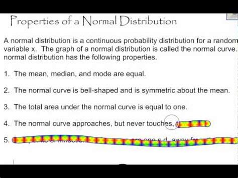 It has a bell shape, the mean and median are equal, and 68% of the data falls within 1 the trunk diameter of a certain variety of pine tree is normally distributed with a mean of. Properties of a Normal Distribution - YouTube