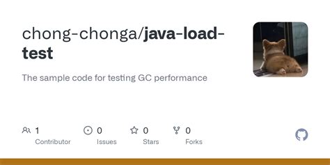 Github Chong Chonga Java Load Test The Sample Code For Testing Gc Performance