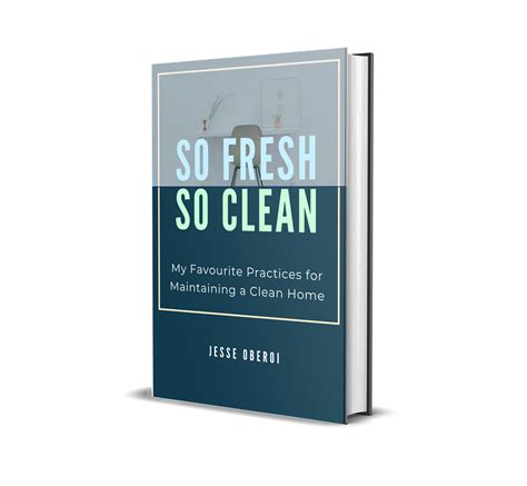 So Fresh So Clean My Favourite Practices For Maintaining A Clean Home