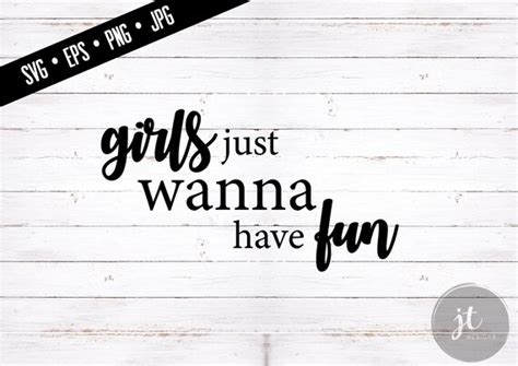 Girls Just Wanna Have Fun Print Svgepspng Clipart Etsy