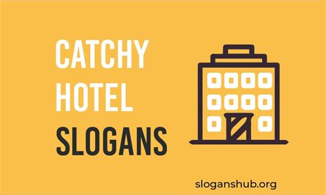 77 Catchy Hotel Slogans And Taglines