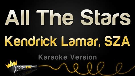 All the stars (single version). Kendrick Lamar, SZA - All The Stars (Karaoke Version ...
