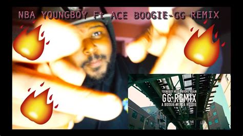 Nba Youngboy A Boogie Gg Remix Reaction Stright Fire Youtube