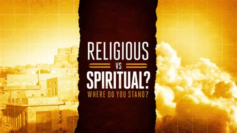 Being Spiritual Vs Religious : Differences Between Being A Christian And Being A 
