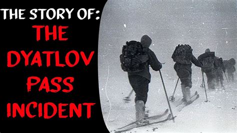 The Story Of The Dyatlov Pass Incident Youtube