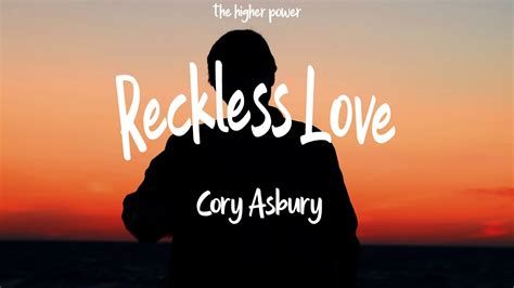 Cory Asbury Reckless Love Lyrics Youtube