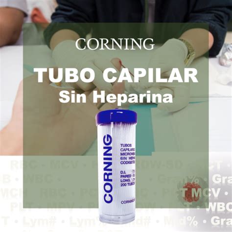 TUBO CAPILAR SIN HEPARINA 200 PZAS CORNING Quimex