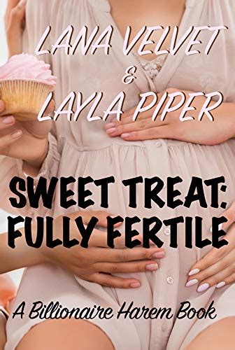 Sweet Treat Fully Fertile Billionaire Harem Kindle Edition By Velvet Lana Piper Layla