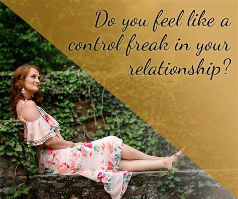 Do You Feel Like A Control Freak In Relationships Heres Why And What