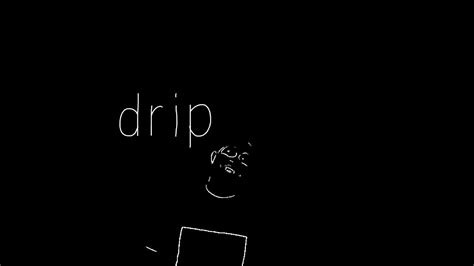 Drip Original Song Youtube