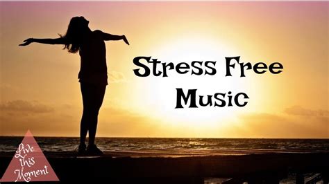 Stress Free Music Relaxing Music Youtube
