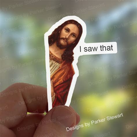 Jesus I Saw That Christian Funny Vinyl Sticker Etsy