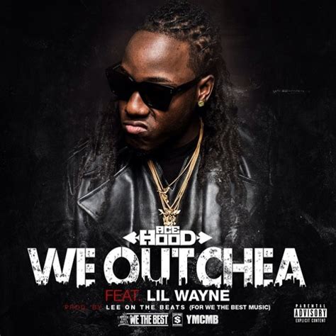 Ace Hood Ft Lil Wayne We Outchea Video Hip Hop Rec