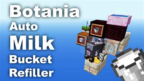 Botania Automatic Milk Farm Milk Bucket Refill Tutorial Youtube