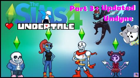 Undertale Sims P3 Sans Papyrus Undyne Updated And Muffet Youtube