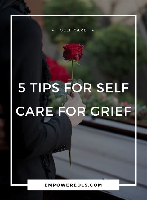 Self Care For Grief Empowered Living Strategies