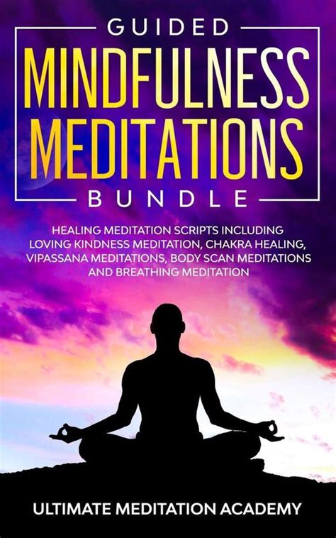 Guided Mindfulness Meditations Healing Meditation Scripts Including