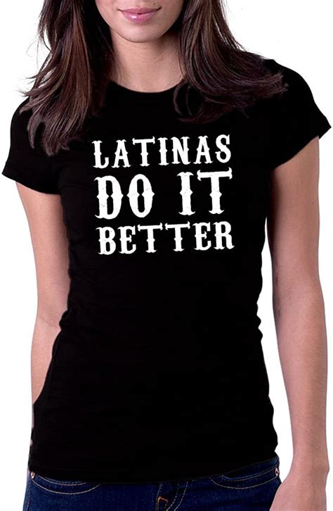 Gbond Apparel Womens Latinas Do It Better Tee T Shirt