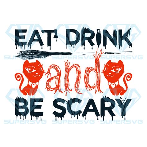Eat Drink And Be Scary Cat Halloween Svg Halloween Svg