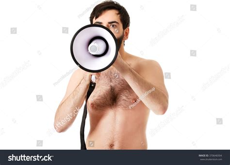 Shirtless Man Shouting Using Megaphone Stock Photo Shutterstock