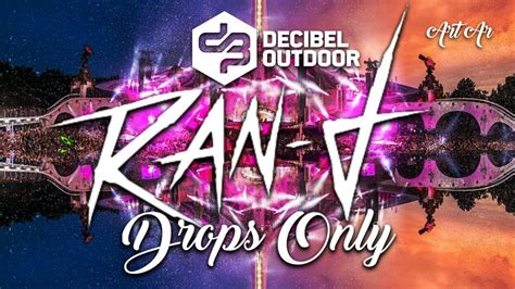 Ran D Decibel Outdoor Festival 2022 Drops Only Youtube