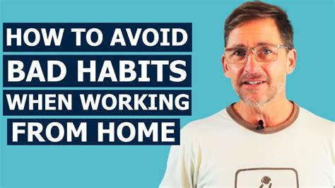 How To Avoid Bad Habits When Working From Home Youtube