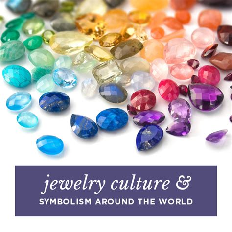 Jewelry Culture And Symbolism Around The World Felys Jewelry And