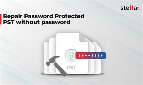 How To Repair Password Protected Pst Without Password Using Stellar Repair For Outlook