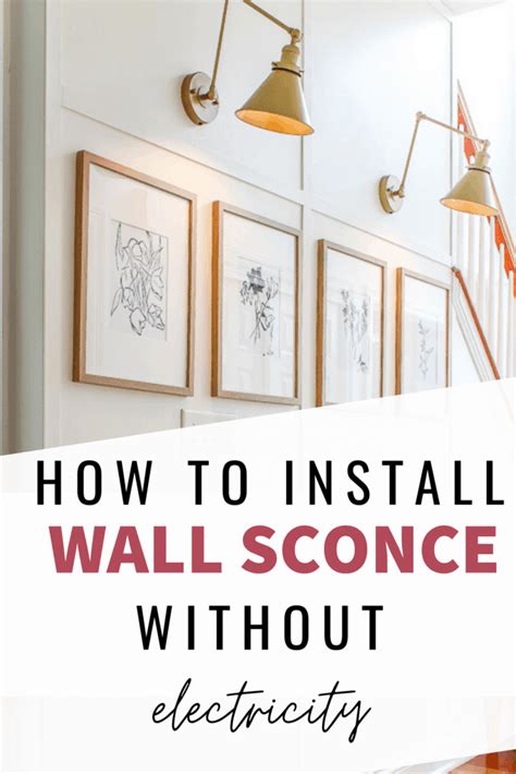 Diy Wall Sconce How To Install Wall Sconces Without Electricity