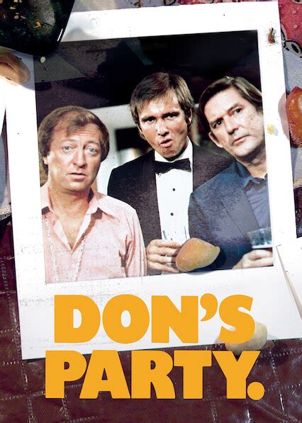 is don s party on netflix in australia where to watch the movie new on netflix australia