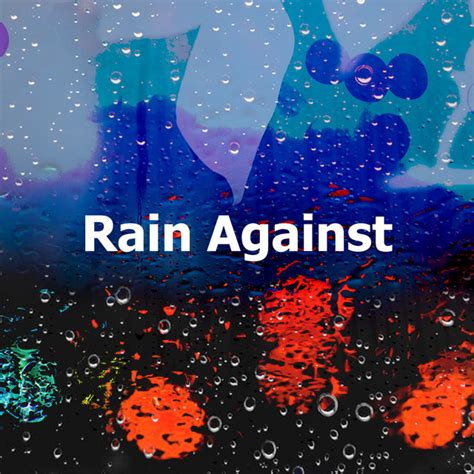 Rain Against Album By Ambient Rain Spotify