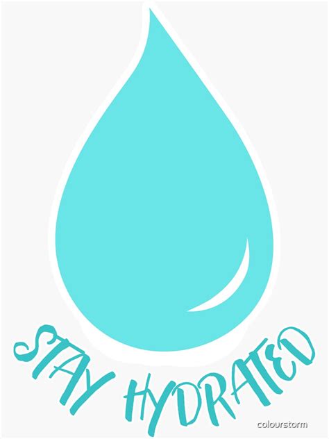 Stay Hydrated Sticker For Sale By Colourstorm Redbubble