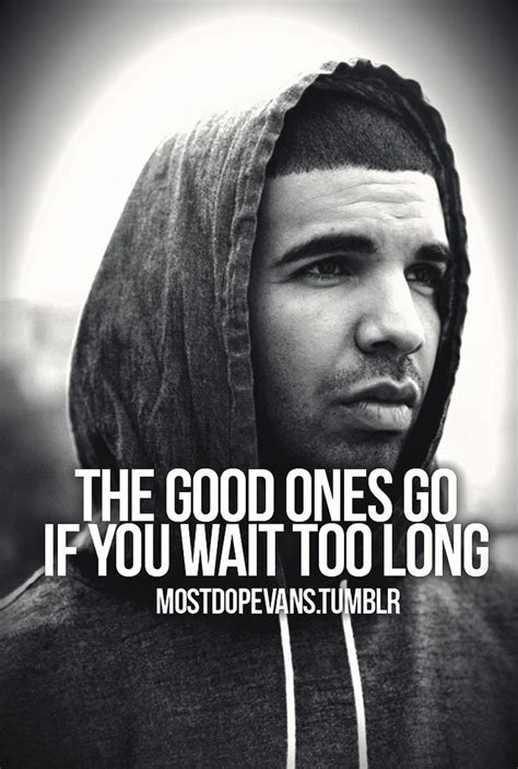 Drake Good Quotes Quotesgram Rap Lyrics Quotes Lyric Quotes Drake