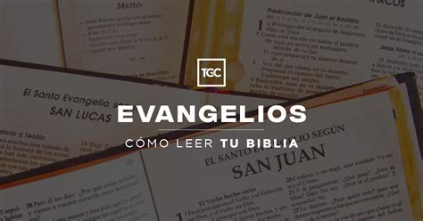 Cómo Leer Los Evangelios Coalición Por El Evangelio
