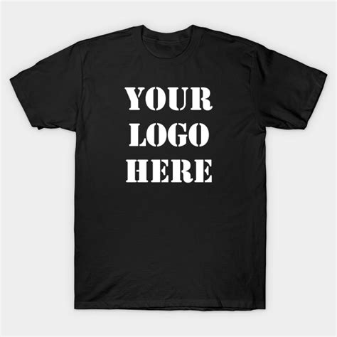 Your Logo Here White Your Logo Here T Shirt Teepublic