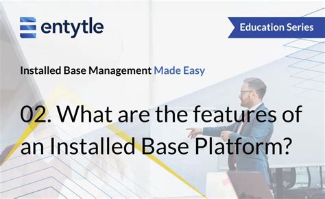The Ultimate Guide To Installed Base Platforms Entytle