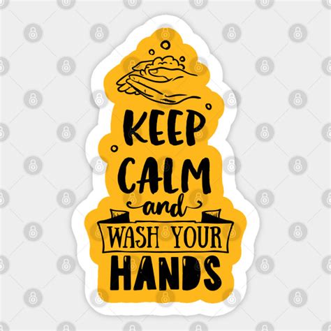 Keep Calm And Wash Your Hands Keep Calm And Wash Your Hands Sticker