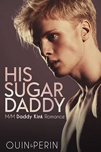 His Sugar Daddy Gay Daddy Kink M M Romance Ebook Perin Quin Amazon Co Uk Kindle Store
